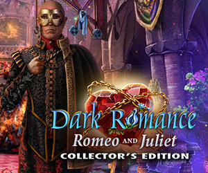 Dark Romance - Romeo and Juliet Collector's Edition