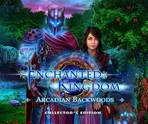 Enchanted Kingdom - Arcadian Backwoods Collector’s Edition
